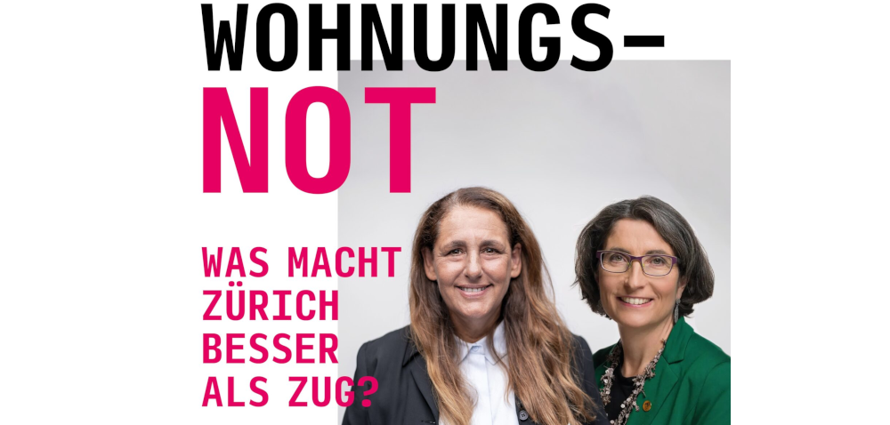 WOHNUNGSNOT was macht Zürich besser Zug? Mit Jaqueline Badran und Manuela Weichelt